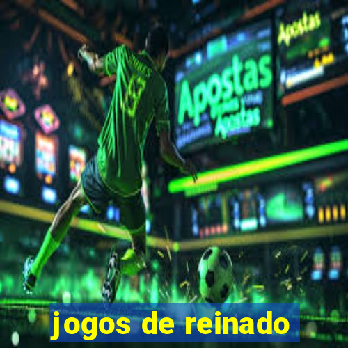 jogos de reinado